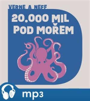 Product detail of Dvacet tisíc mil pod mořem, mp3 - Ondřej Neff, Jules Verne