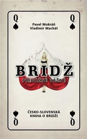 Product detail of Bridž převážně vážně - česko-slovenská kniha o bridži - Vladimír Machát