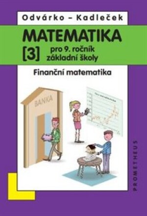 Product detail of Matematika 3 pro 9. ročník základní školy - Oldřich Odvárko, Jiří Kadleček