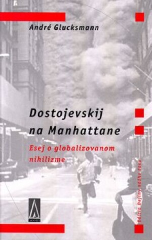 Product detail of Dostojevskij na Manhattane - André Glucksmann