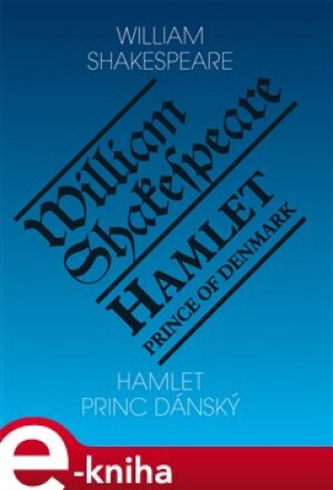 Product detail of Hamlet, princ dánský / Hamlet, Prince of Denmark - William Shakespeare