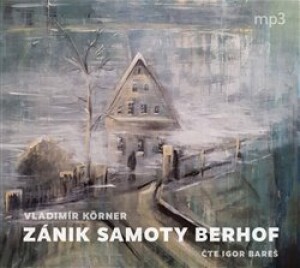Product detail of Zánik samoty Berhof - Vladimír Körner