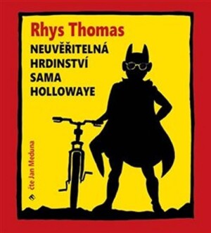 Product detail of Neuvěřitelná hrdinství Sama Hollowaye - CDmp3 (Čte Jan Meduna) - Rhys Thomas