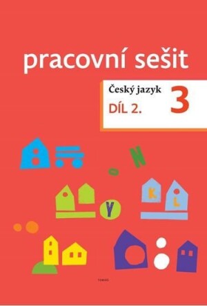 Product detail of Český jazyk pro 3. ročník - pracovní sešit 2. díl - Dagmar Chroboková