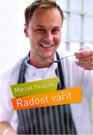 Product detail of Radost vařit - Marcel Ihnačák