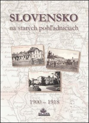Product detail of Slovensko na starých pohľadniciach - Ján Lacika; Daniel Kollár; Ján Hanušin