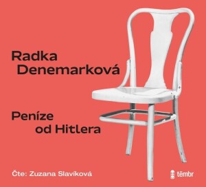 Product detail of Peníze od Hitlera - audioknihovna - Radka Denemarková