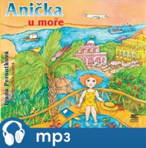 Product detail of Anička u moře, mp3 - Ivana Peroutková