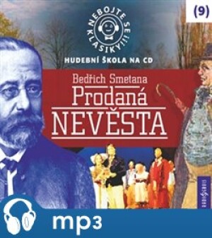 Product detail of Nebojte se klasiky! Prodaná nevěsta, mp3 - Bedřich Smetana