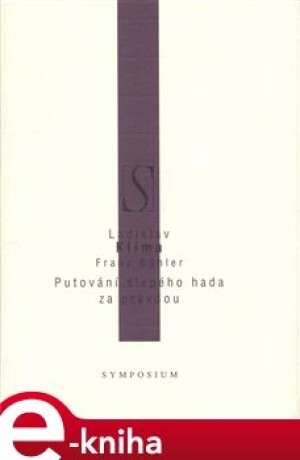 Product detail of Putování slepého hada za pravdou - Ladislav Klíma, Franz Böhler