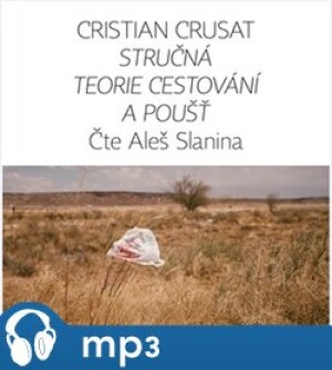 Product detail of Stručná teorie cestování a pouště, mp3 - Cristian Crusat