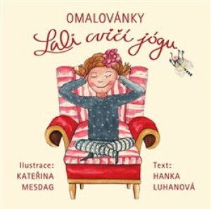 Product detail of Omalovánky Lali cvičí jógu - Hana Luhanová