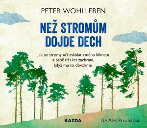 Product detail of Než stromům dojde dech - CDmp3 (Čte Aleš Procházka) - Peter Wohlleben