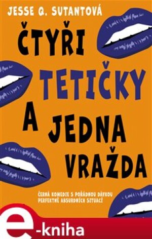 Product detail of Čtyři tetičky a jedna vražda - Jesse Q. Sutantová