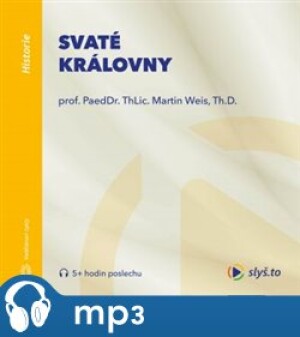 Product detail of Svaté královny, mp3 - Martin Weis