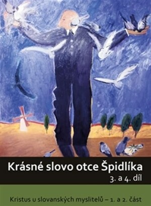 Product detail of Krásné slovo otce Špidlíka 3. a 4. díl - Kristus u slovanských myslitelů – 1. a 2. část - DVD - Tomáš Špidlík