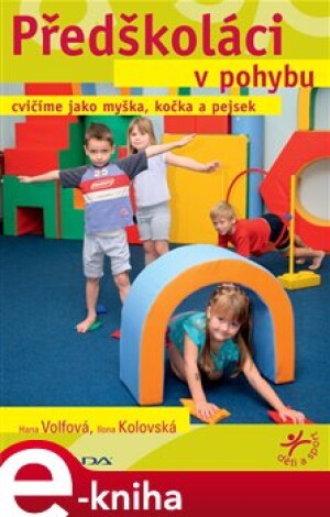 Product detail of Předškoláci v pohybu - Hana Volfová, Ilona Kolovská