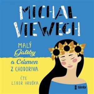 Product detail of Malý Gatsby a Carmen z Chodoriva - Michal Viewegh