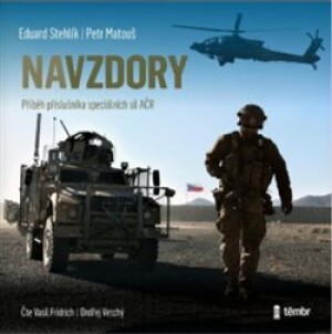 Product detail of Navzdory: Příběh příslušníka speciálních sil AČR - Eduard Stehlík, Petr Matouš
