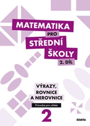 Product detail of Matematika pro SŠ 2.díl - Průvodce učitele - Michaela Cizlerová