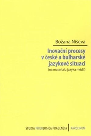 Product detail of Inovační procesy v české a bulharské jazykové situaci (na materiálu jazyka médií) - Božana Niševa