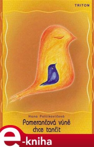 Product detail of Pomerančová vůně chce tančit - Hana Poltikovičová