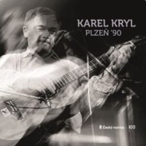 Product detail of Karel Kryl: Plzeň 90 - Karel Kryl