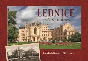 Product detail of Lednice včera a dnes - Milan Šustr