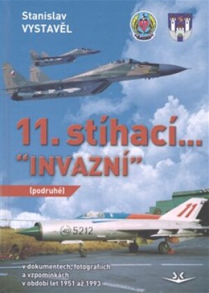 Product detail of 11. stíhací “Invazní” (podruhé) - Stanislav Vystavěl