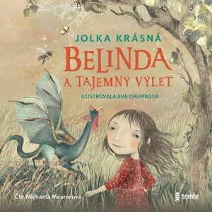Product detail of Belinda a tajemný výlet - audioknihovna - Jolka Krásná