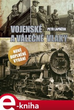 Product detail of Vojenské a válečné vlaky - Petr Lapáček