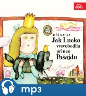 Product detail of Jak Lucka vysvobodila prince Pašajdu - Jiří Kafka
