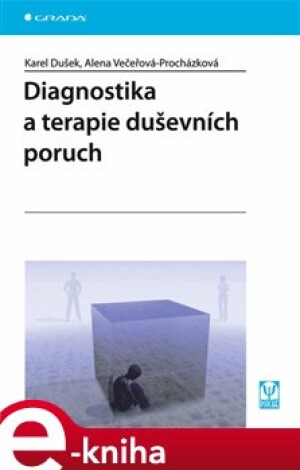 Product detail of Diagnostika a terapie duševních poruch - Karel Dušek, Alena Večeřová-Procházková
