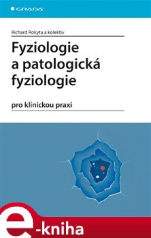 Product detail of Fyziologie a patologická fyziologie - Richard Rokyta, kol.