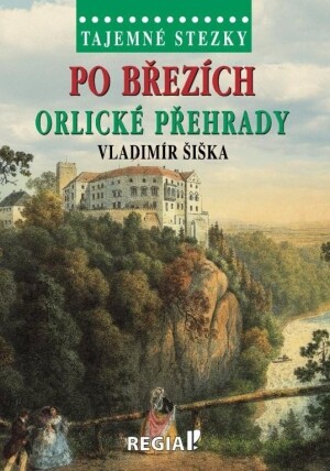 Product detail of Tajemné stezky - Po březích Orlické přehrady - Vladimír Šiška