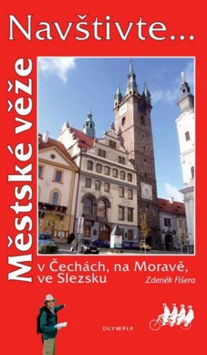 Product detail of Navštivte... Městské věže v Čechách, na Moravě, ve Slezsku - Zdeněk Fišera