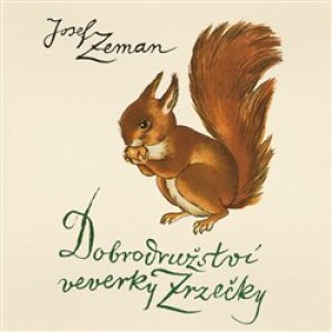 Product detail of Dobrodružství veverky Zrzečky - Josef Zeman