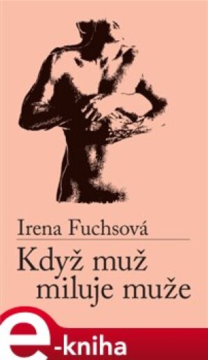 Product detail of Když muž miluje muže - Irena Fuchsová
