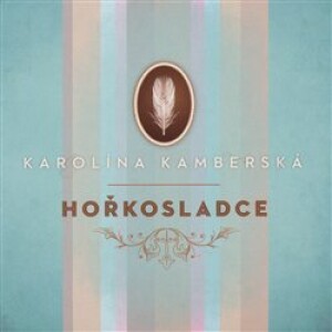 Product detail of Hořkosladce - Karolína Kamberská