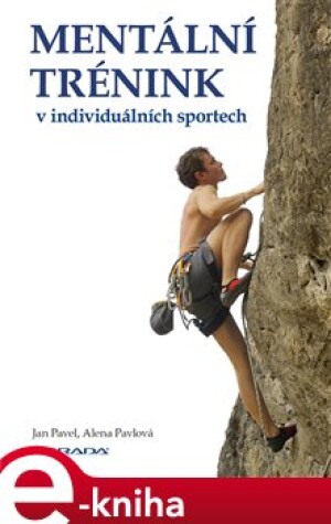 Product detail of Mentální trénink v individuálních sportech - Jan Pavel, Alena Pavlová