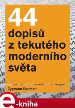 Product detail of 44 dopisů z tekutého moderního světa - Zygmunt Bauman
