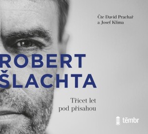 Product detail of Šlachta - Třicet let pod přísahou - audioknihovna - Josef Klíma