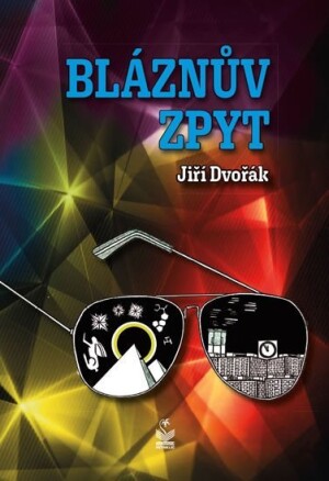 Product detail of Bláznův zpyt - Jiří Dvořák