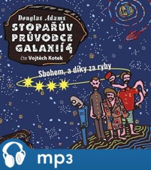 Product detail of Stopařův průvodce Galaxií 4. - Sbohem, a dík za ryby, mp3 - Douglas Adams