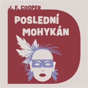 Product detail of Poslední Mohykán - James Fenimore Cooper