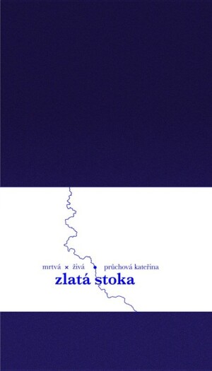 Product detail of Zlatá stoka - Kateřina Průchová