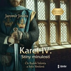 Product detail of Karel IV. – Stíny minulosti - Jaromír Jindra