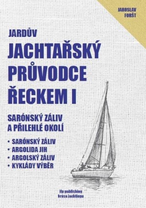 Product detail of Jardův jachtařský průvodce Řeckem I. - Sarónský záliv a přilehlé okolí - Jaroslav Foršt