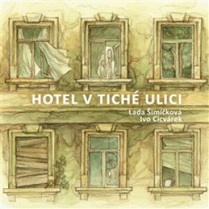 Product detail of Hotel v tiché ulici - Ivo Cicvárek, Lada Šimíčková