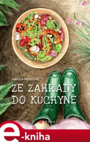 Product detail of Ze zahrady do kuchyně - Nikola Mrázová